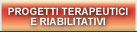 Progetti terapeutici e riabilitativi
